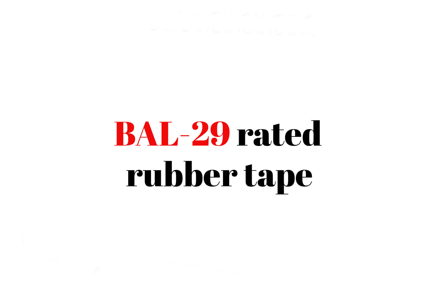 BAL-29 kW/m² fire resistant rubber tape