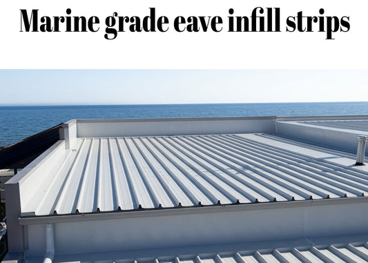 Marine grade eave infill strips